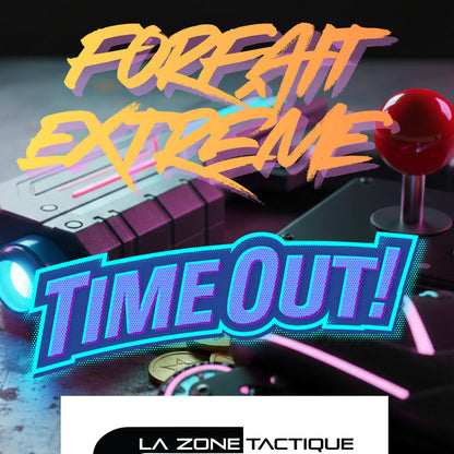 FORFAIT EXTREME - TIME OUT & LA ZONE